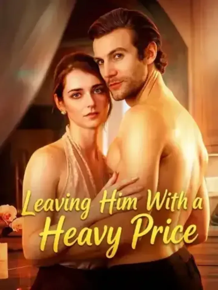 Leaving Him With a Heavy Price封面图
